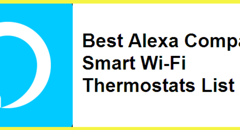 Best Alexa Compatible Smart Wi-Fi Thermostats