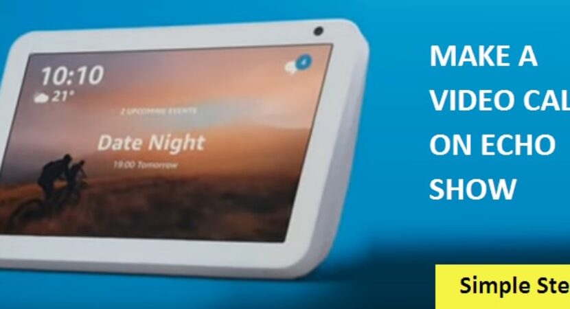 how to make a video call-on echo show